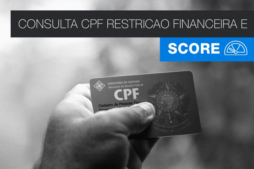 Consultar CPF com restrição financeira e Score