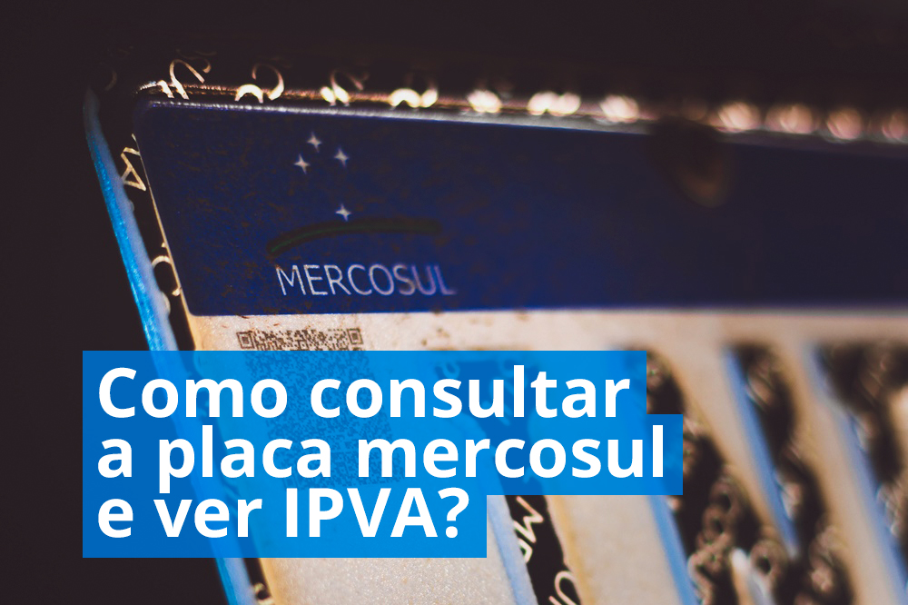 Como consultar Placa Mercosul e ver IPVA